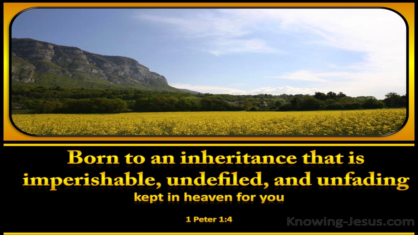 1 Peter 1:4 An Inheritance Kept in Heaven For You (yellow)